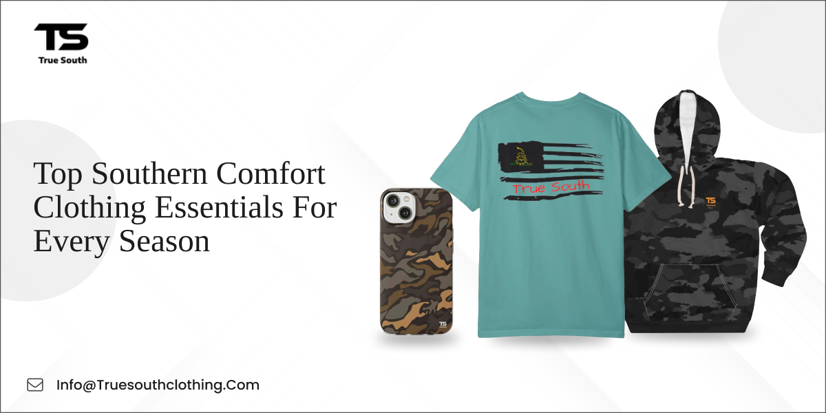 Top Southern Comfort Clothing Essentials for Every Season